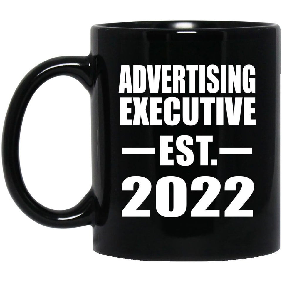 Advertising Executive Established EST. 2022 - 11oz Coffee Mug Black