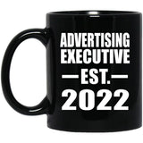 Advertising Executive Established EST. 2022 - 11oz Coffee Mug Black