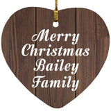 Merry Christmas Bailey Family - Heart Ornament D