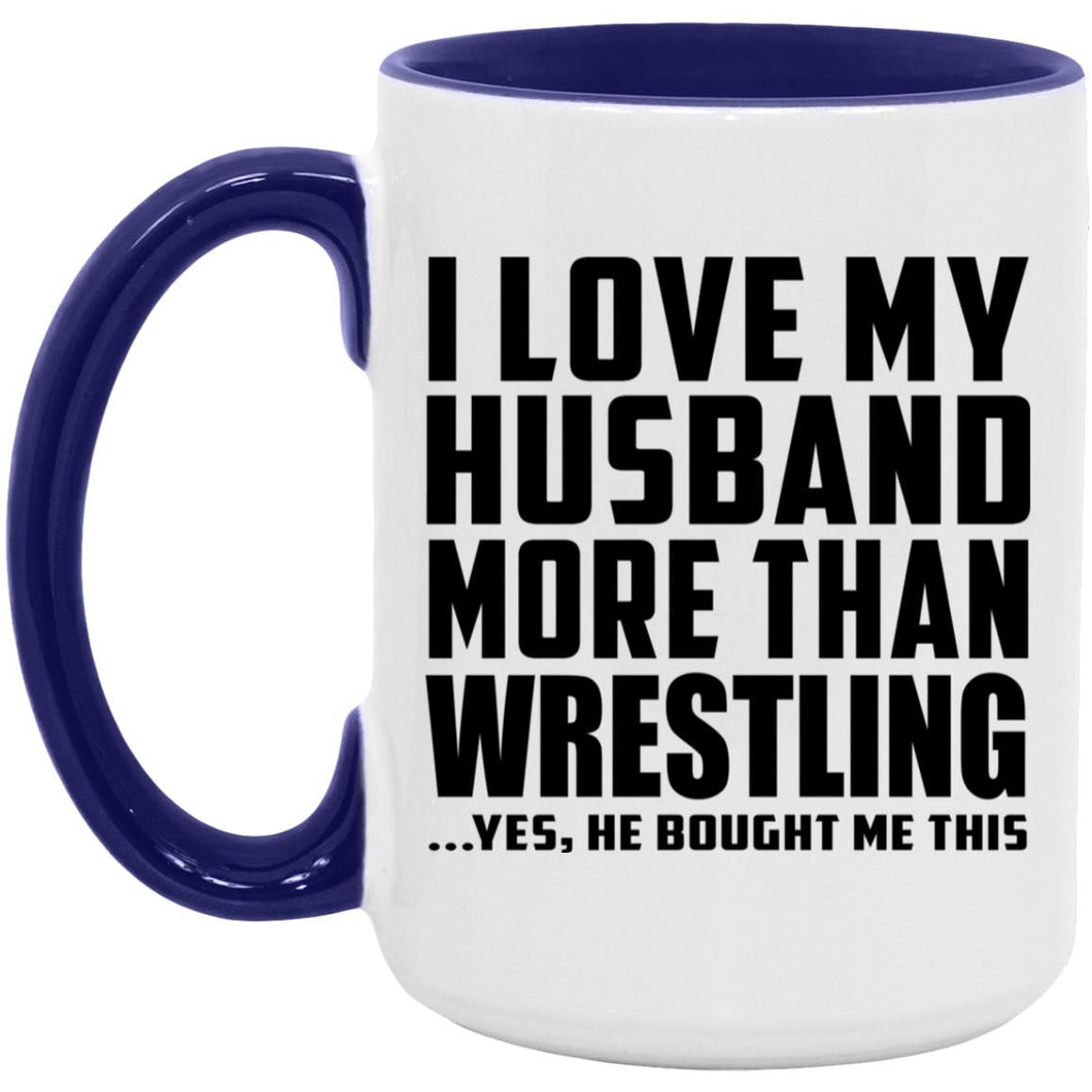 I Love My Husband More Than Wrestling - 15oz Accent Mug Purple