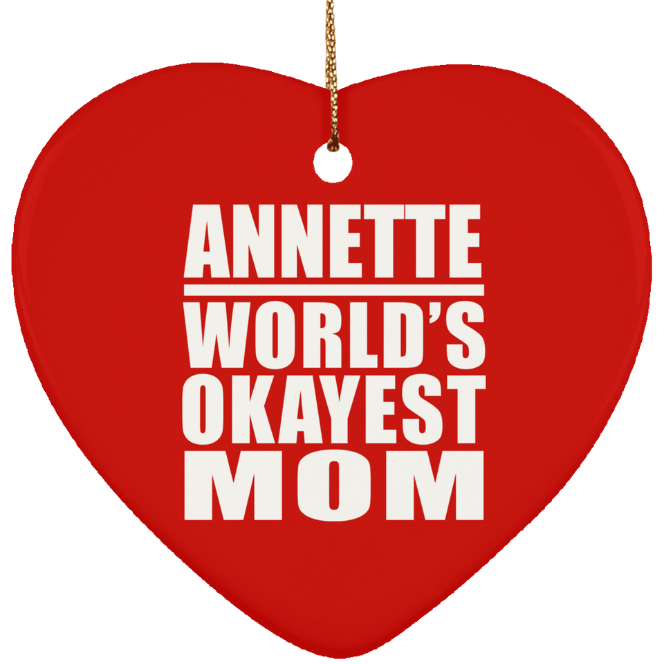 Annette World's Okayest Mom - Heart Ornament