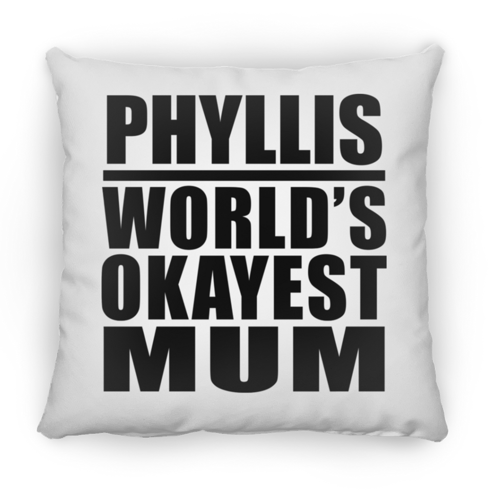 Phyllis World's Okayest Mum - Throw Pillow