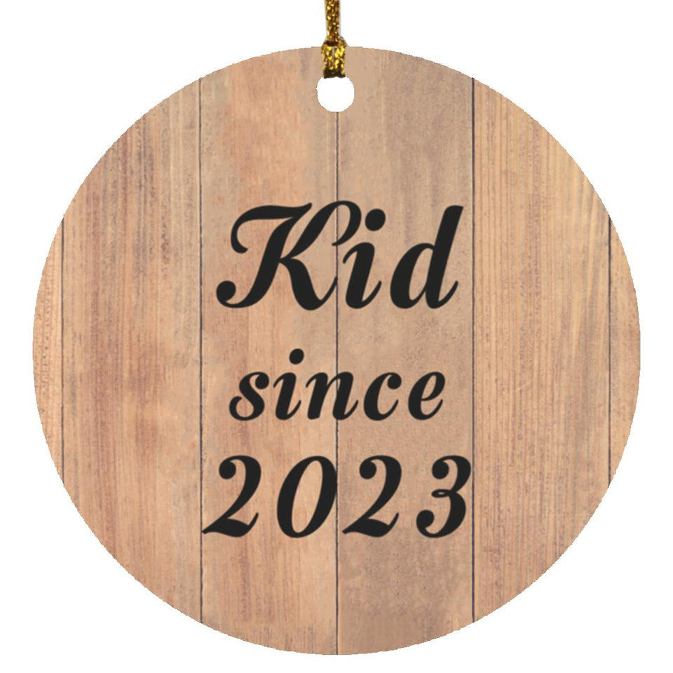 Kid Since 2023 - Circle Ornament C