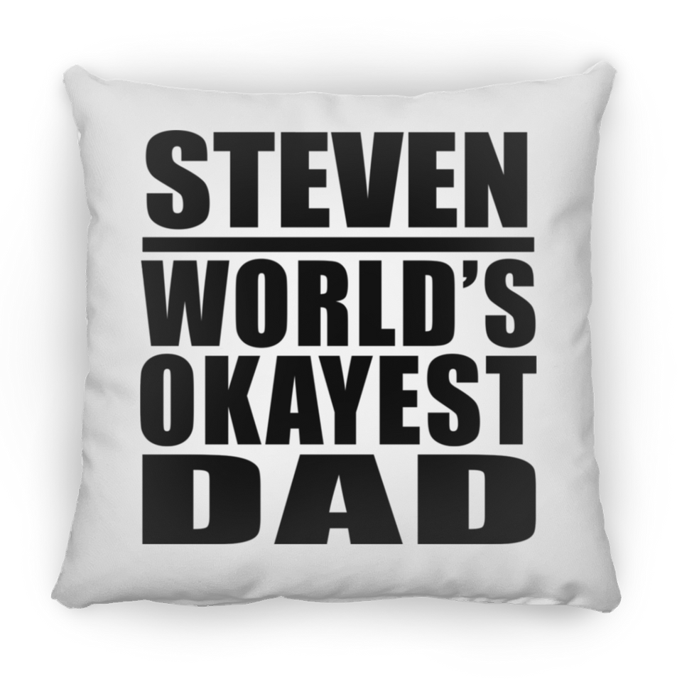 Steven World's Okayest Dad - Throw Pillow