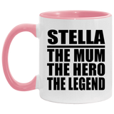 Stella The Mum The Hero The Legend - 11oz Accent Mug Pink
