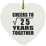 5th Anniversary Cheers To Square Root of 25 Years Together - Heart Ornament
