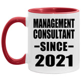 Management Consultant Since 2021 - 11oz Accent Mug Red