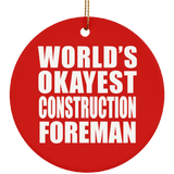 World's Okayest Construction Foreman - Circle Ornament