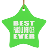 Best Parole Officer Ever - Star Ornament