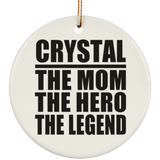 Crystal The Mom The Hero The Legend - Circle Ornament