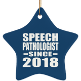 Speech Pathologist Since 2018 - Star Ornament