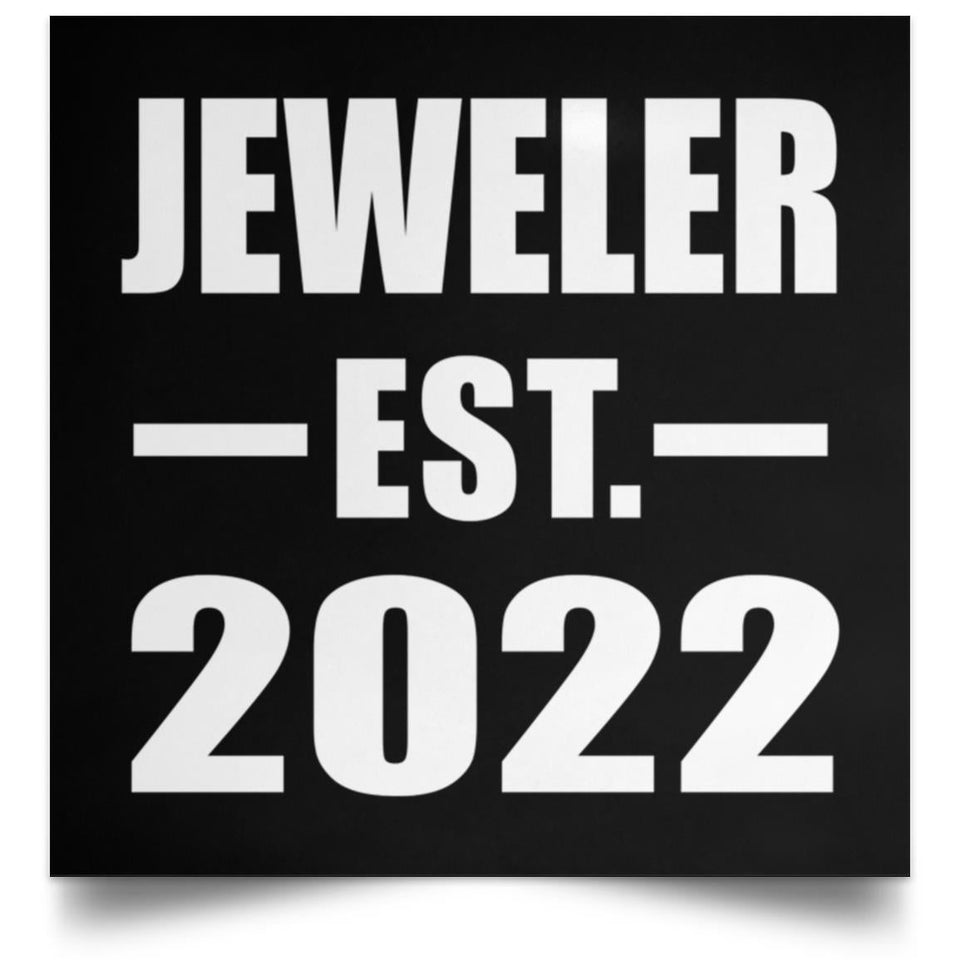 Jeweler Established EST. 2022 - Poster Square