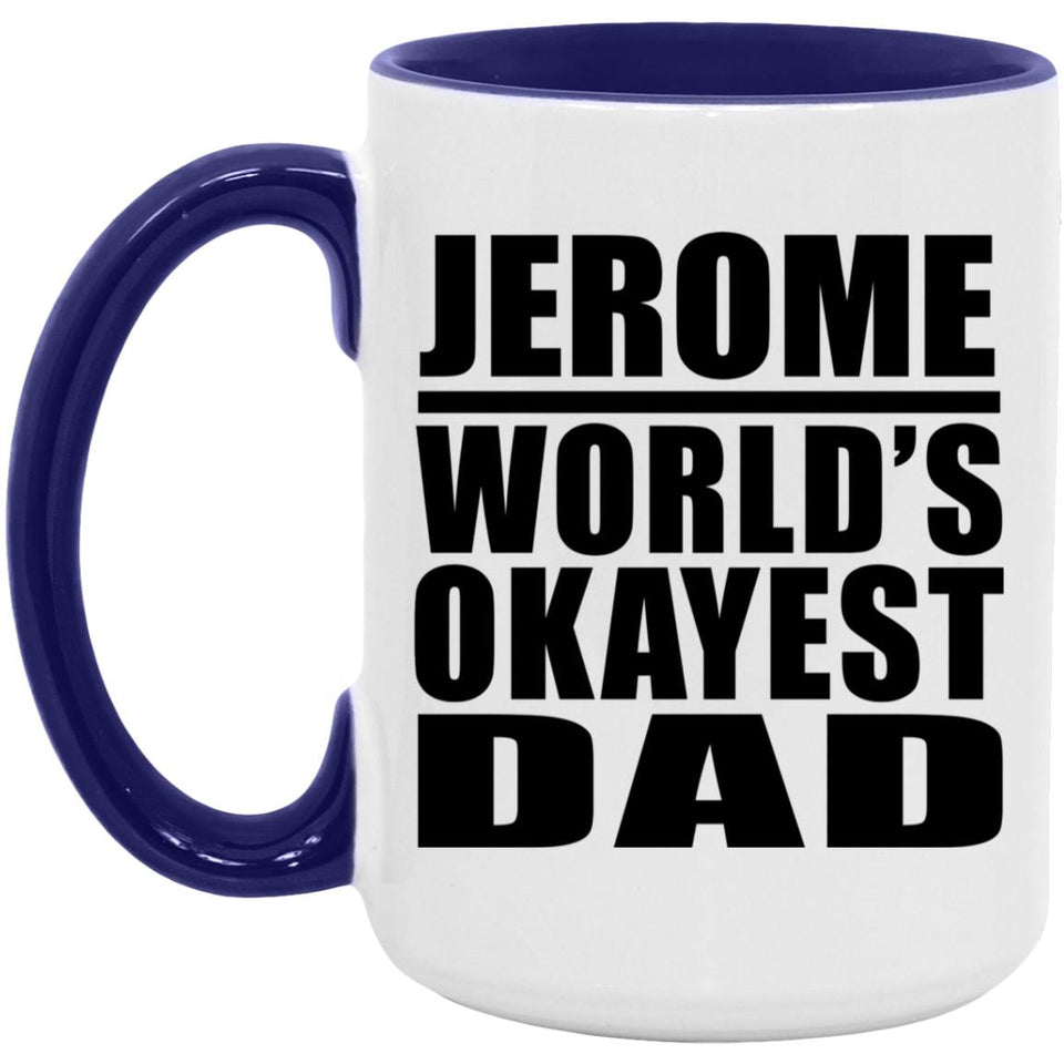 Jerome World's Okayest Dad - 15oz Accent Mug Purple