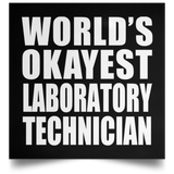World's Okayest Laboratory Technician - Poster Square