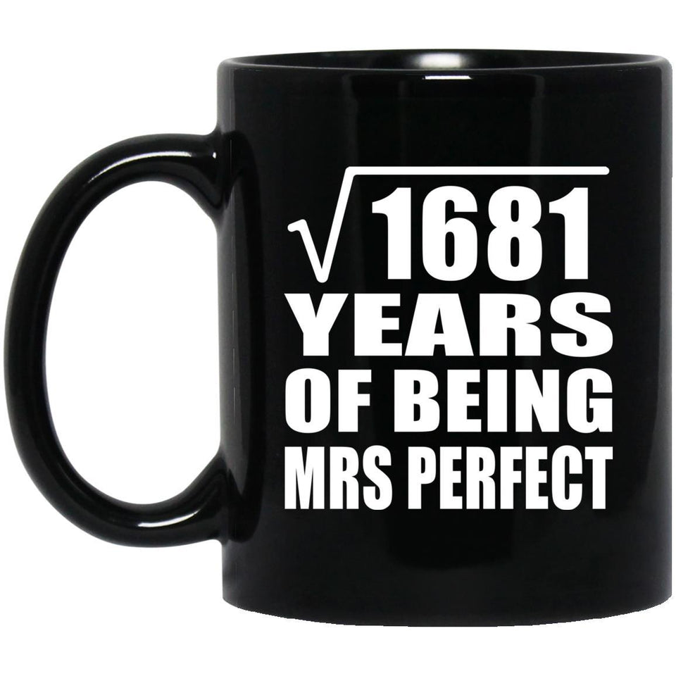 41st Anniversary Square Root of 1681 Years of Mrs Perfect - 11oz Coffee Mug Black