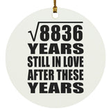94th Anniversary Square Root of 8836 Years Still In Love - Circle Ornament