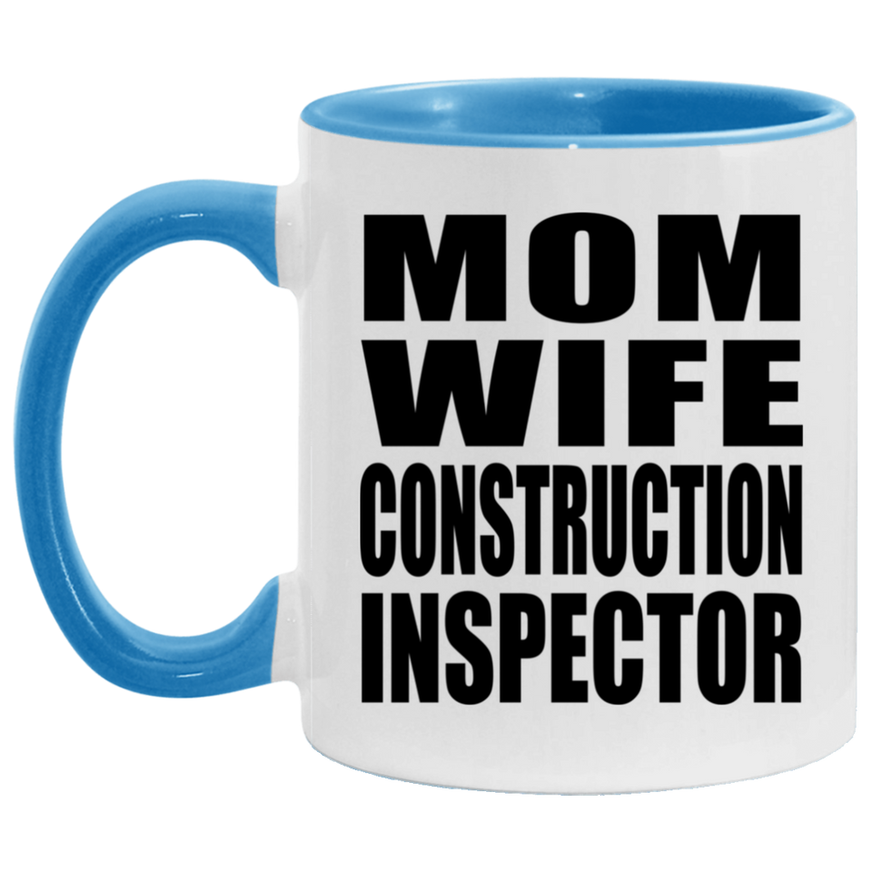 Mom Wife Construction Inspector - 11oz Accent Mug Blue