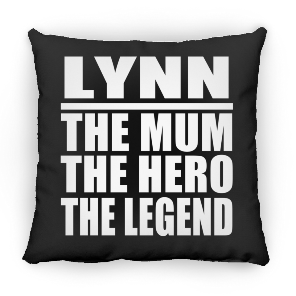 Lynn The Mum The Hero The Legend - Throw Pillow Black