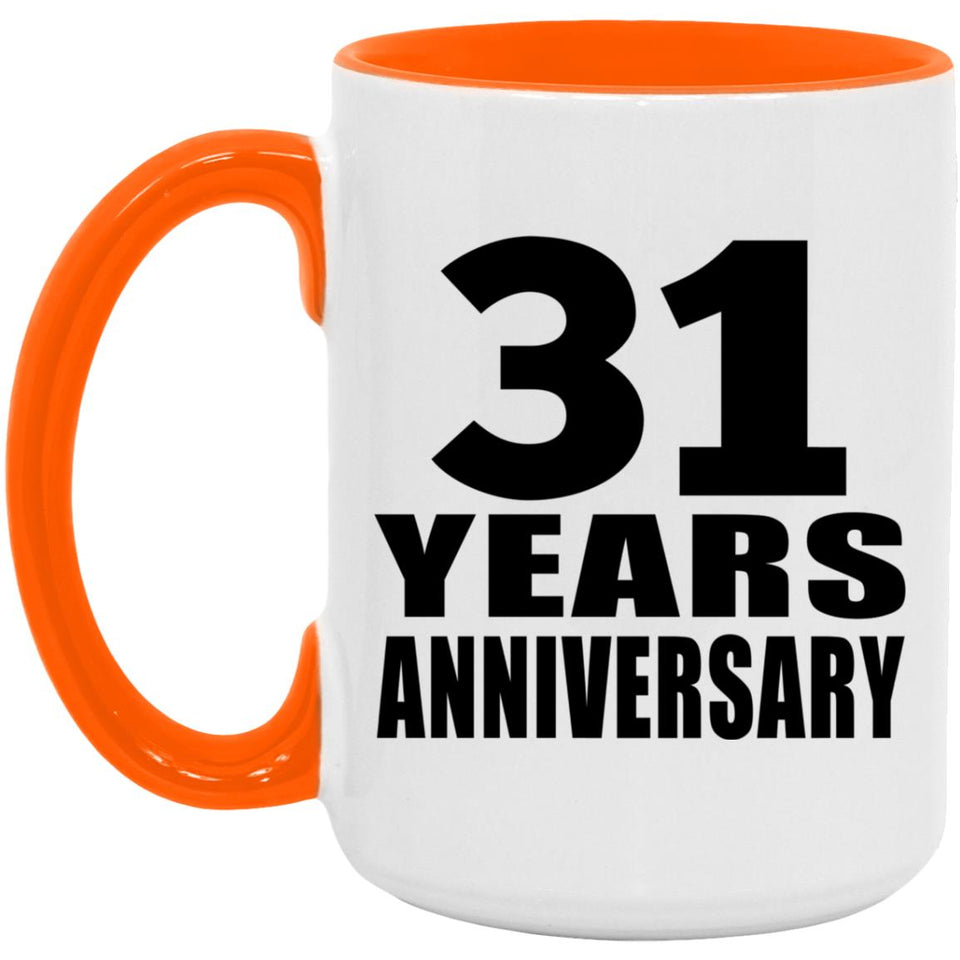 31st Anniversary 31 Years Anniversary - 15oz Accent Mug Orange