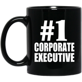 Number One #1 Corporate Executive - 11 Oz Coffee Mug Black
