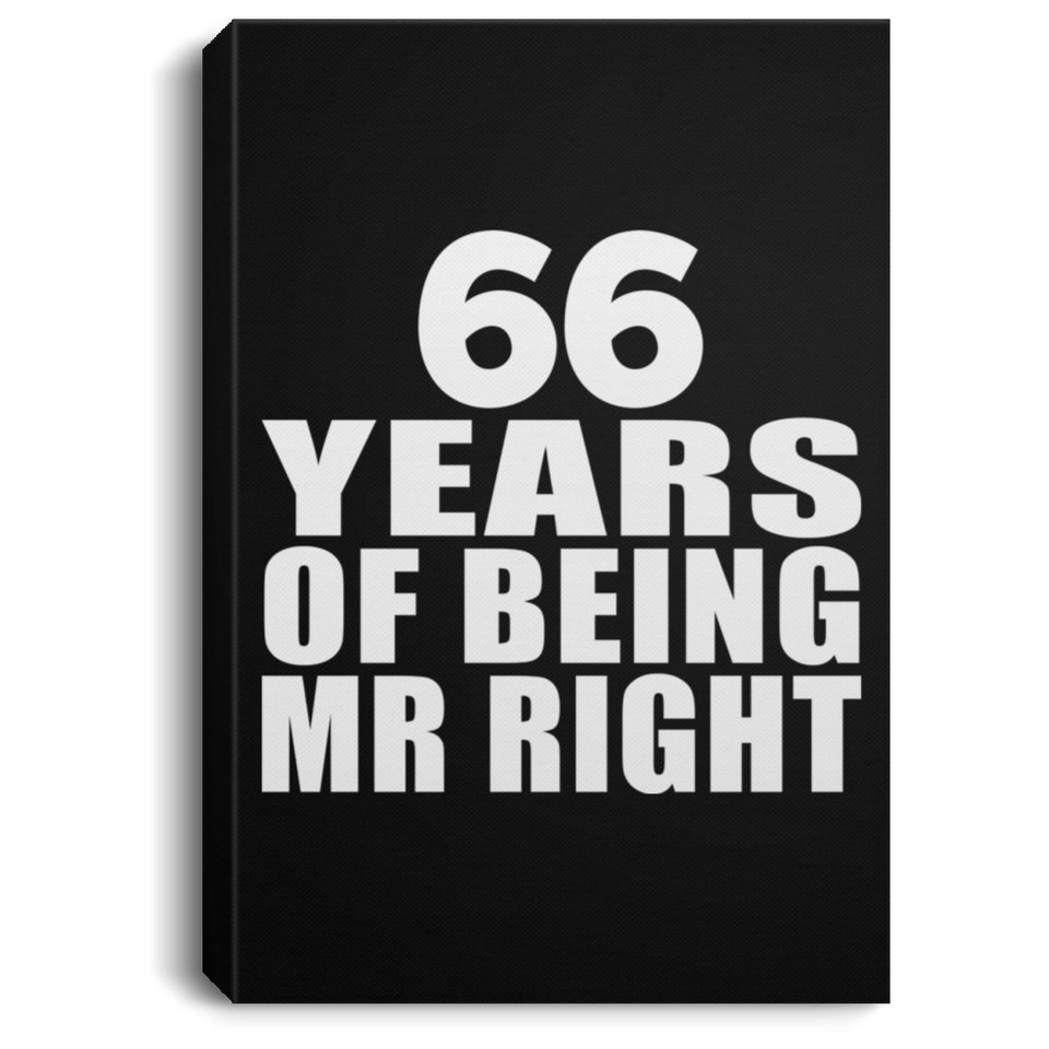 66th Anniversary 66 Years Of Being Mr Right - Canvas Portrait
