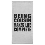 Being Cousin Makes Life Complete - Hand Towel