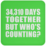 94th Anniversary 34,310 Days Together But Who's Counting - Drink Coaster
