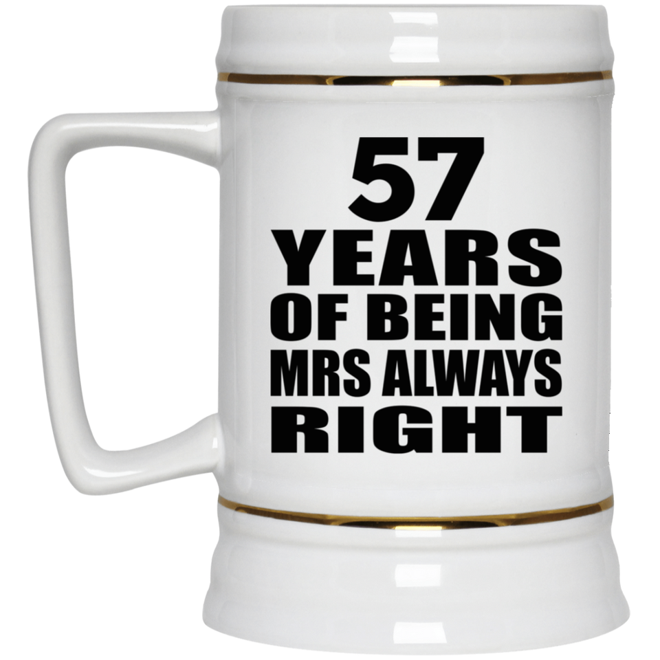 57th Anniversary 57 Years of Being Mrs Always Right - Beer Stein