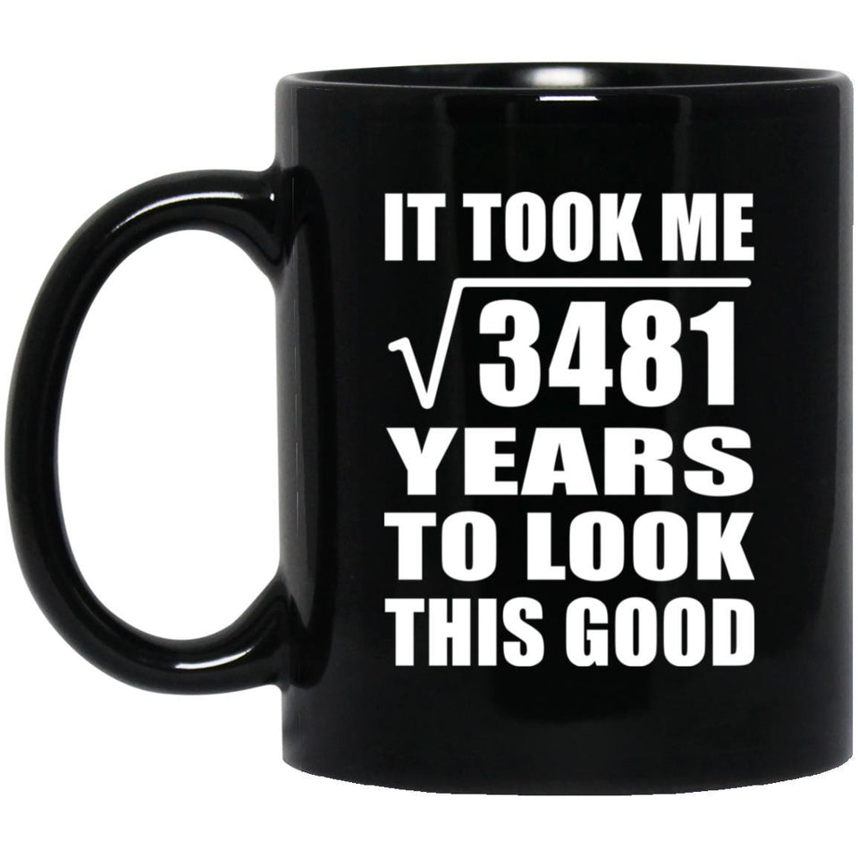 59th Birthday Took Square Root of 3481 Years To Look Good - 11oz Coffee Mug Black
