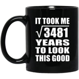 59th Birthday Took Square Root of 3481 Years To Look Good - 11oz Coffee Mug Black
