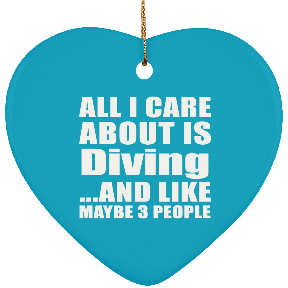 All I Care About Is Diving - Heart Ornament