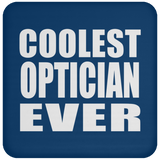 Coolest Optician Ever - Drink Coaster