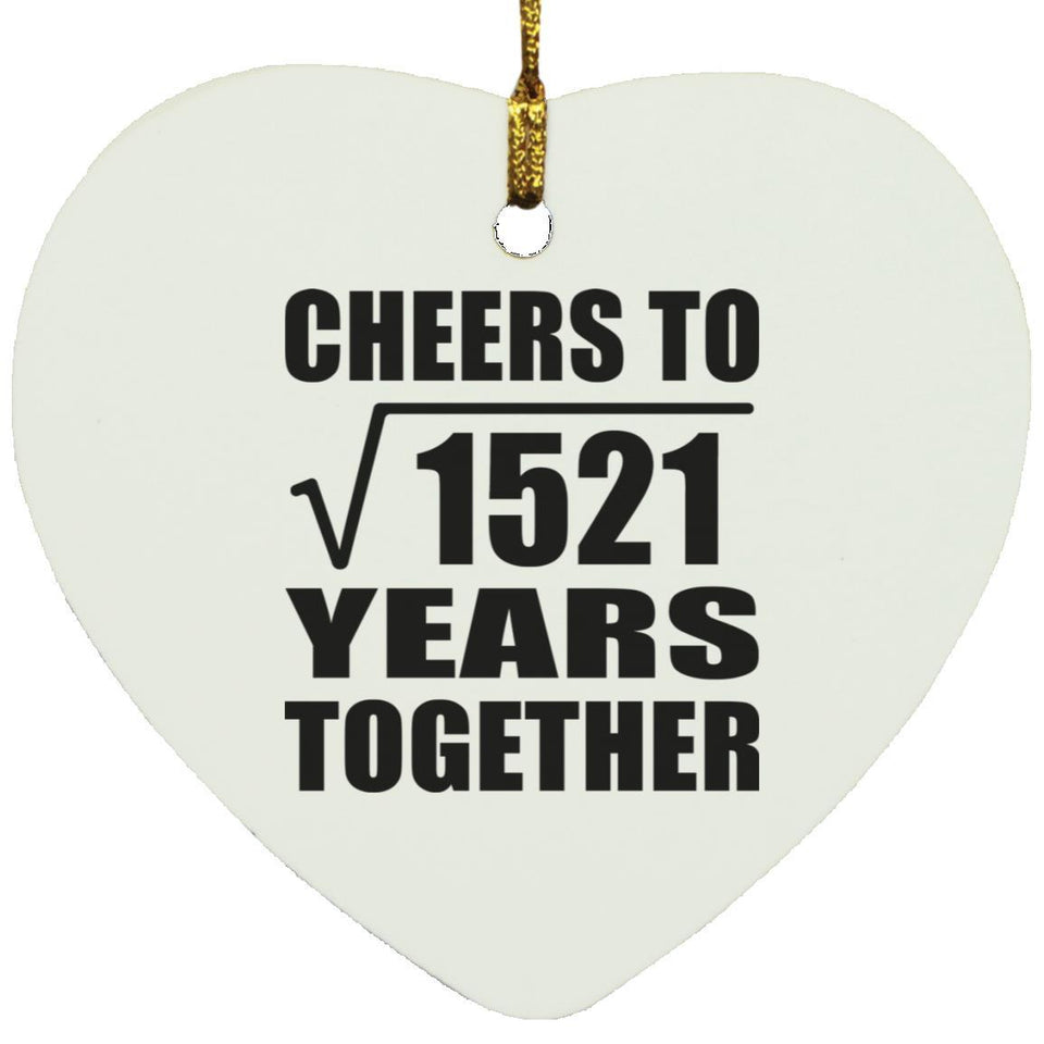 39th Anniversary Cheers To Square Root of 1521 Years Together - Heart Ornament