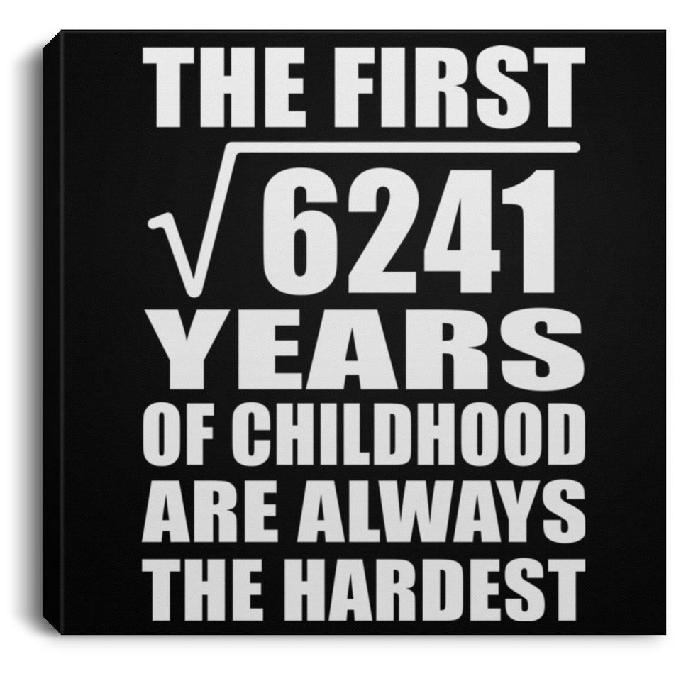 79th Birthday Square Root of 6241 Years of Childhood - Canvas Square