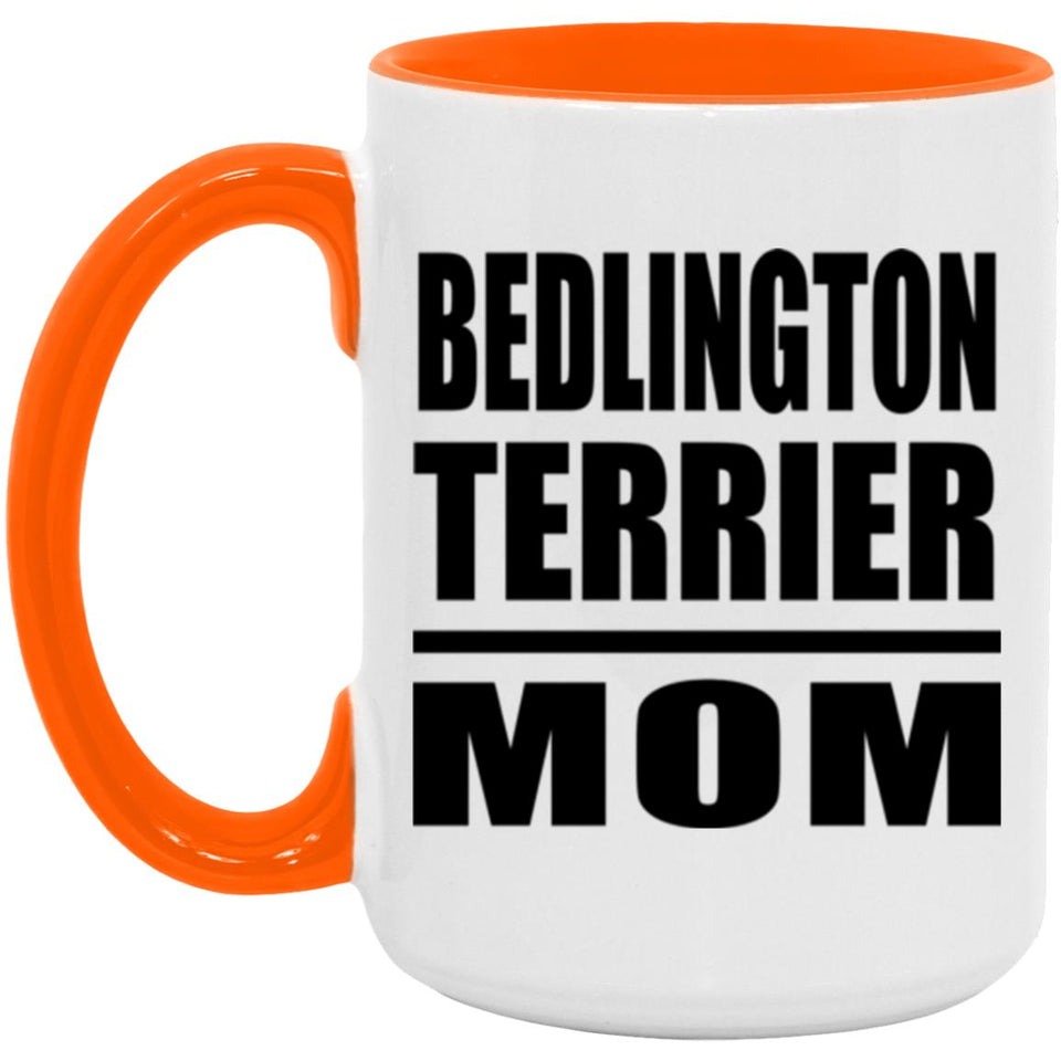 Bedlington Terrier Mom - 15oz Accent Mug Orange