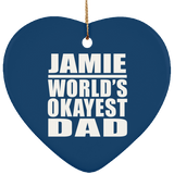 Jamie World's Okayest Dad - Heart Ornament