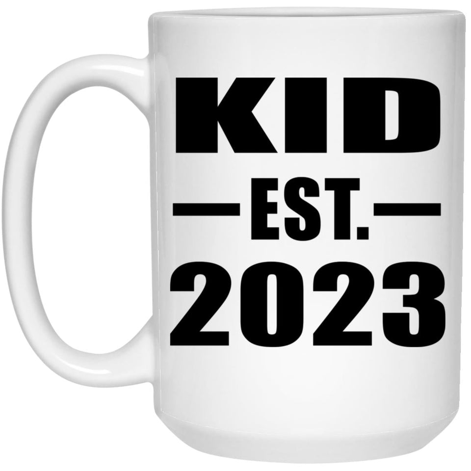 Kid Established EST. 2023 - 15oz Coffee Mug