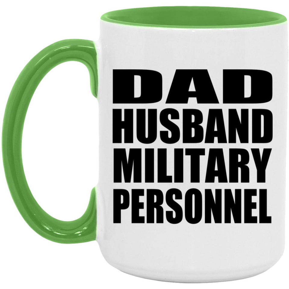 Dad Husband Military Personnel - 15oz Accent Mug Green