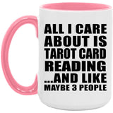 All I Care About Is Tarot Card Reading - 15oz Accent Mug Pink
