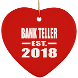 Bank Teller Established EST. 2018 - Heart Ornament