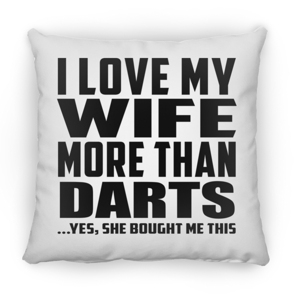 I Love My Wife More Than Darts - Throw Pillow
