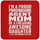 Proud Purchasing Agent Mom Of Awesome Daughter - Drink Coaster