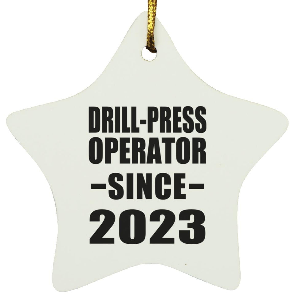 Drill-Press Operator Since 2023 - Star Ornament