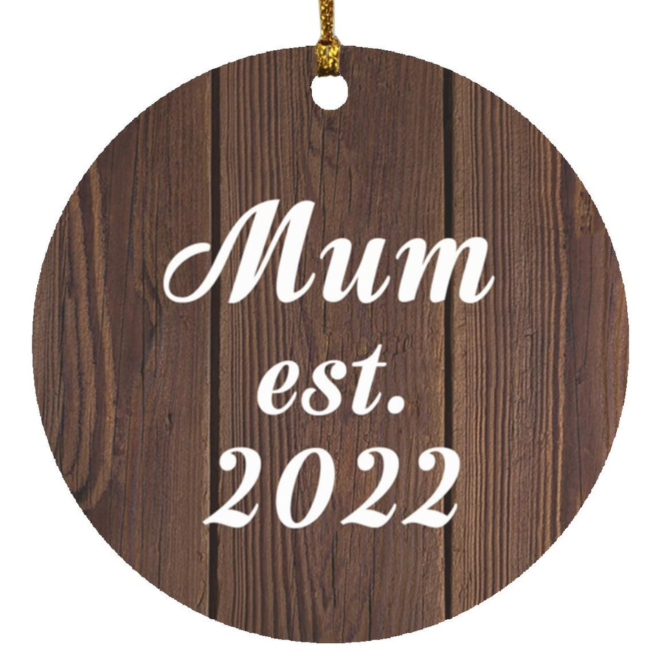 Mum Established EST. 2022 - Circle Ornament D