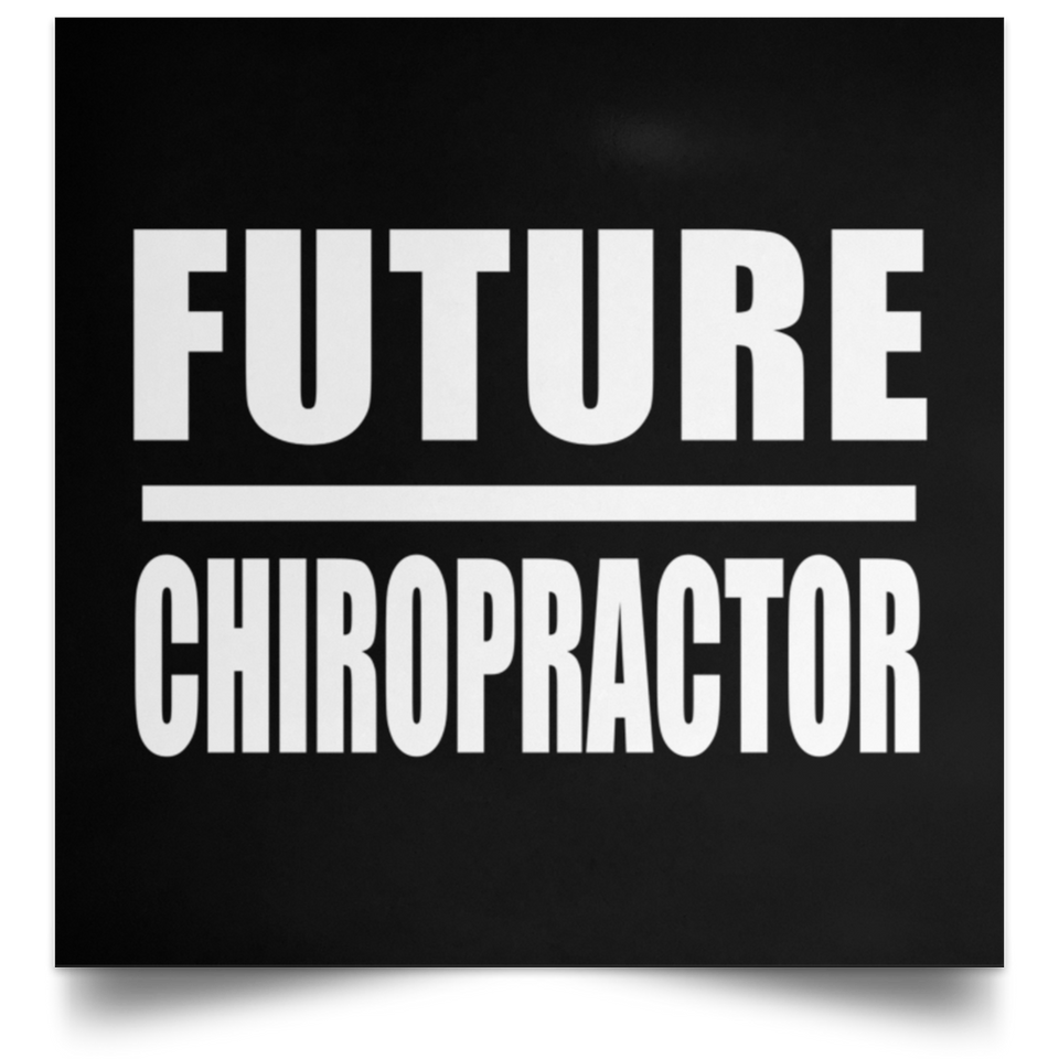 Future Chiropractor - Poster Square