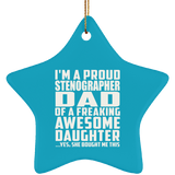 Proud Stenographer Dad Of Awesome Daughter - Star Ornament