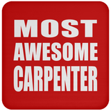 Most Awesome Carpenter - Drink Coaster