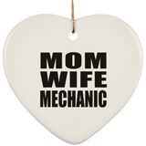 Mom Wife Mechanic - Heart Ornament