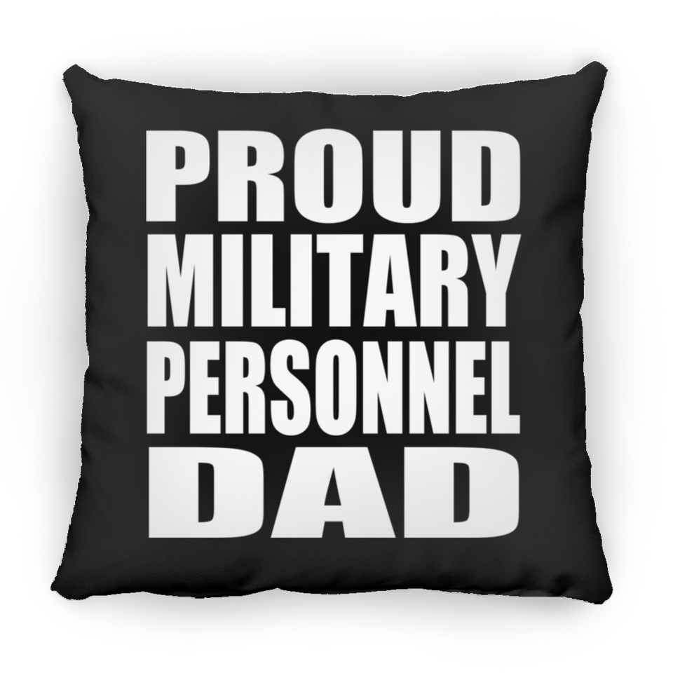 Proud Military Personnel Dad - Throw Pillow Black