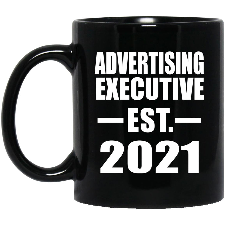 Advertising Executive Established EST. 2021 - 11oz Coffee Mug Black